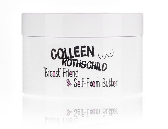  Colleen Rothschild’s “Breast” Friend Self-Exam Butter